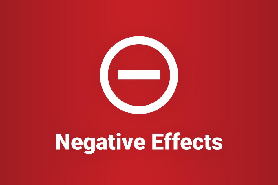 Negative effects